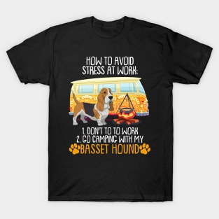 Camping With Basset Hound To Avoid Stress T-Shirt